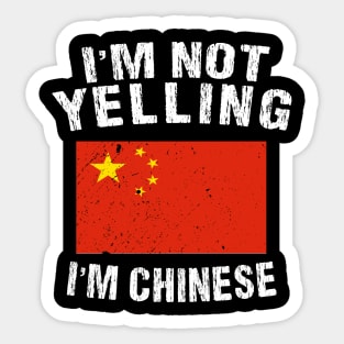 I'm Not Yelling I'm Chinese Sticker